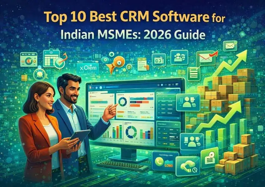 Top 10 Best CRM Software for Indian MSMEs: 2026 Guide