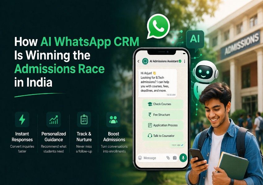 How AI WhatsApp CRM Is Winning the Admissions Race in India