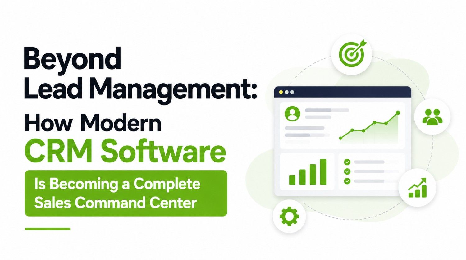 Beyond Lead Management: How Modern CRM Software Is Becoming a Complete Sales Command Center
