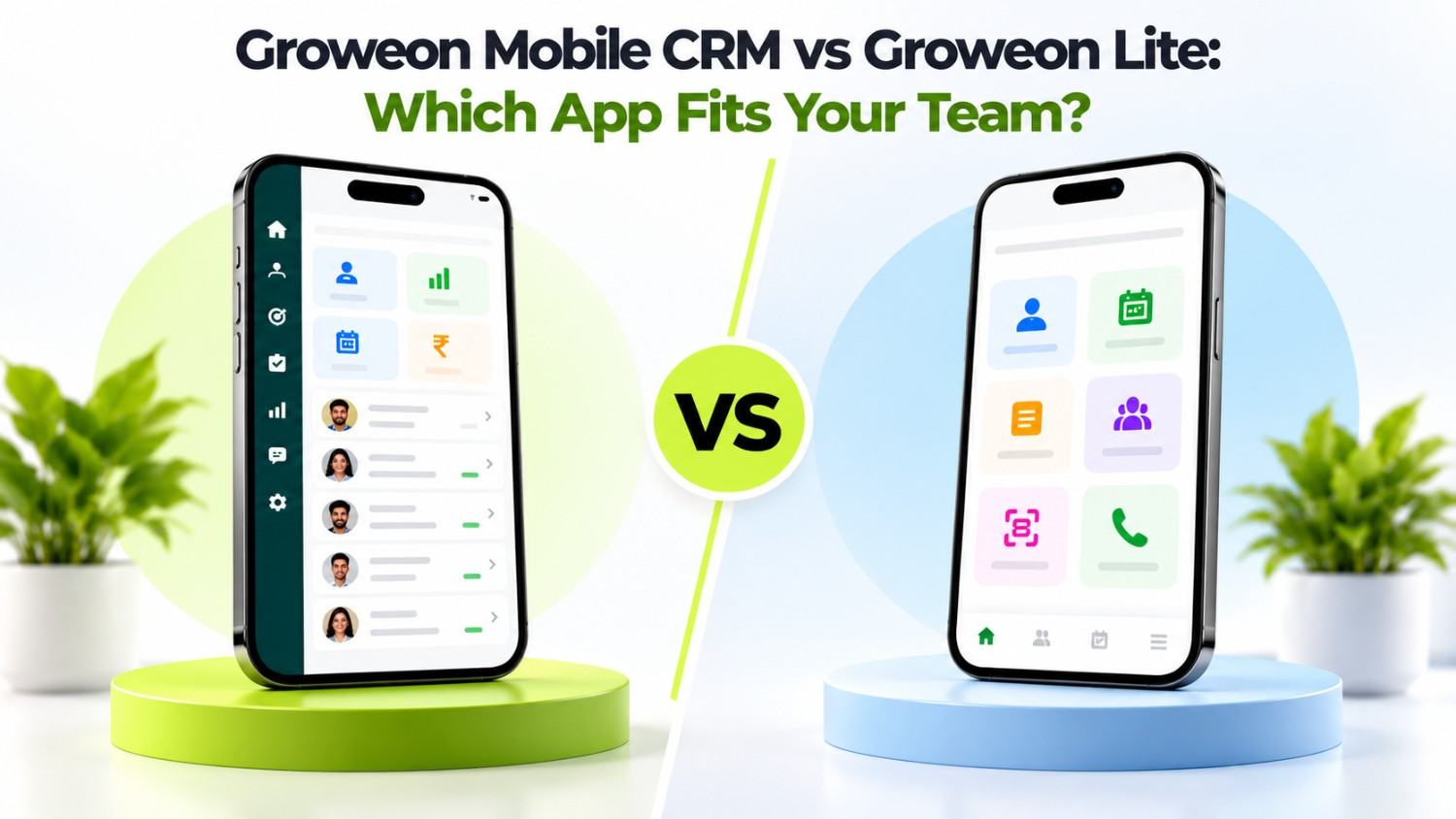 Groweon Mobile CRM vs Groweon Lite: Which App Fits Your Team?